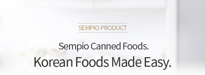 Sempio Product / Sempio Canned Foods. Korean Foods Made Easy. 